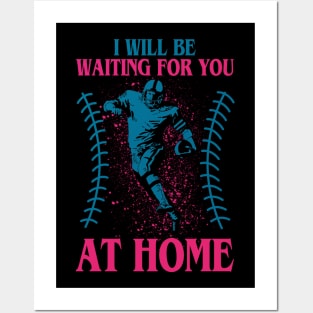 I will be waiting for you at home-american football Posters and Art